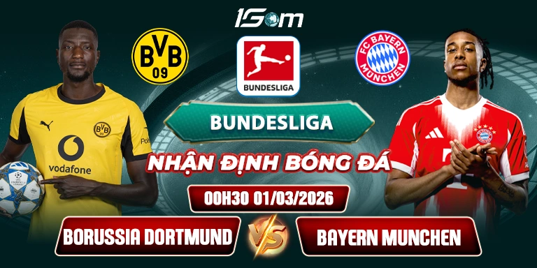 Soi Kèo Borussia Dortmund Vs Bayern Munchen 00h30 01/03 - Bundesliga