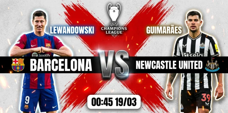 Soi Kèo Barcelona Vs Newcastle United 00h45 19/03 Champions League