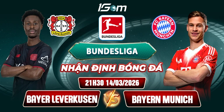 Soi Kèo Bayer Leverkusen Vs Bayern Munich 21h30 14/03 - Bundesliga
