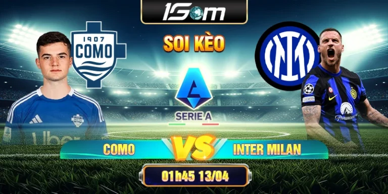 Soi Kèo Como Vs Inter Milan 01h45 13/04 Serie A